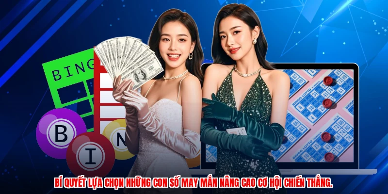 Bí quyết lựa chọn những con số may mắn nâng cao cơ hội chiến thắng.