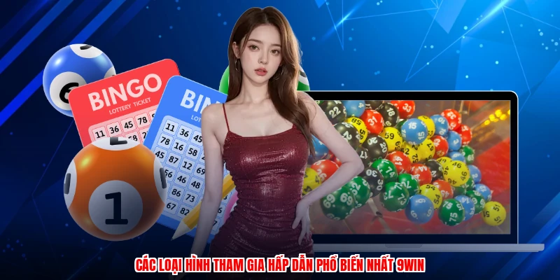 Các loại hình tham gia hấp dẫn phổ biến nhất 9WIN