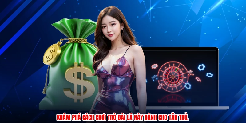 Khám phá cách chơi trò bài lá này dành cho tân thủ.