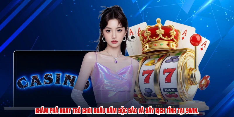 Khám phá ngay trò chơi Ngầu hầm độc đáo và đầy kịch tính tại 9WIN.