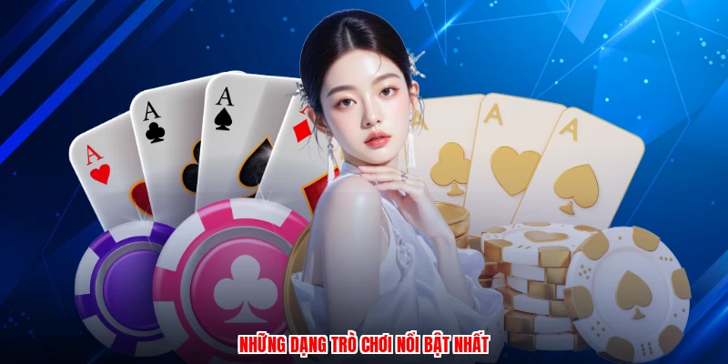 Những dạng trò chơi nổi bật nhất