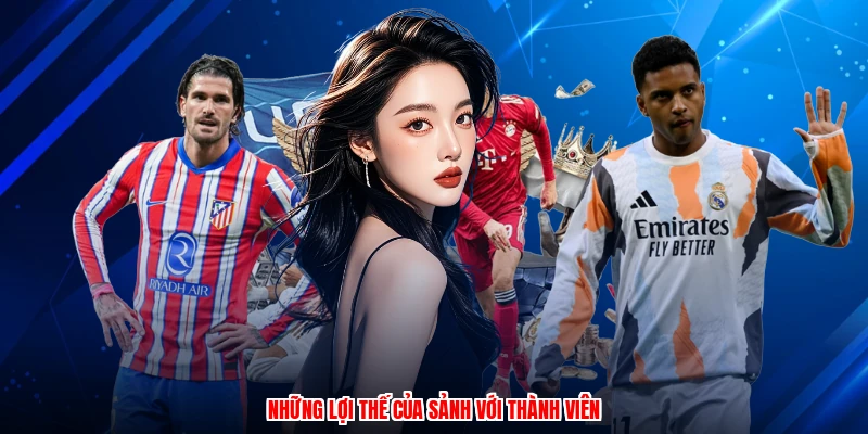 Những lợi thế của sảnh với thành viên