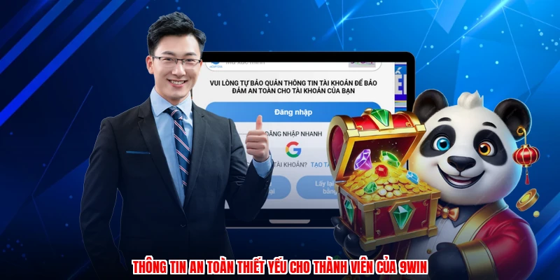 Thông tin an toàn thiết yếu cho thành viên của 9WIN