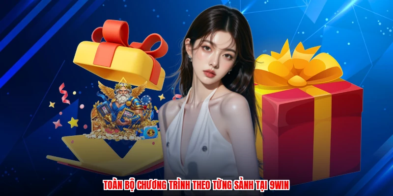 Toàn bộ chương trình theo từng sảnh tại 9WIN